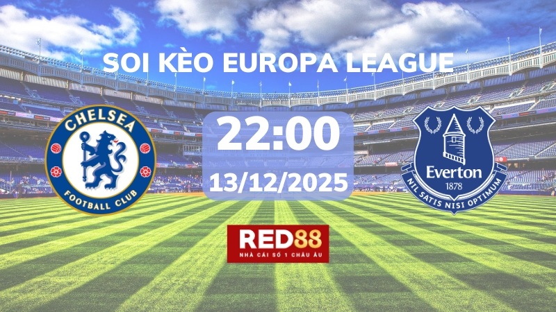 Soi kèo Chelsea vs Everton – 22h00 – 13/12 – Ngoại hạng Anh