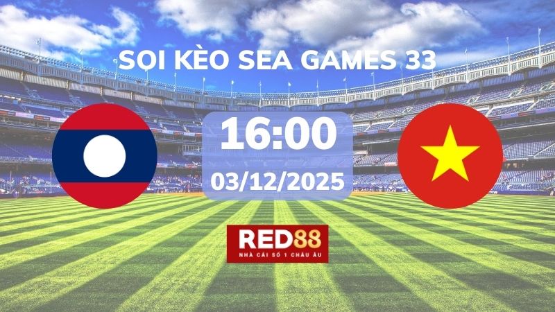 Soi kèo U22 Lào vs U22 Việt Nam – 16h00 – 03/12 – Sea Games 33