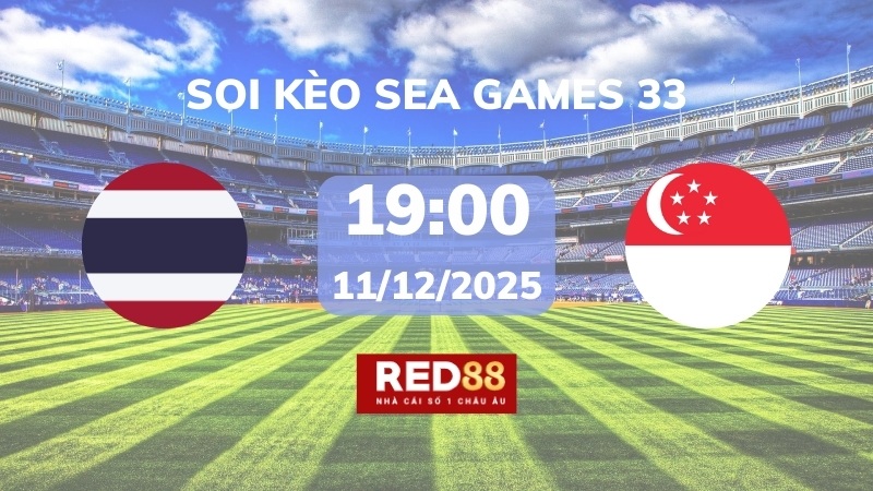 Soi kèo U22 Thái Lan vs U22 Singapore – 19h00 – 11/12 – Sea Games 33