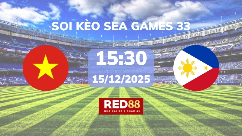 Soi kèo U22 Việt Nam vs U22 Philippines – 15h30 – 15/12 – Sea Games 33