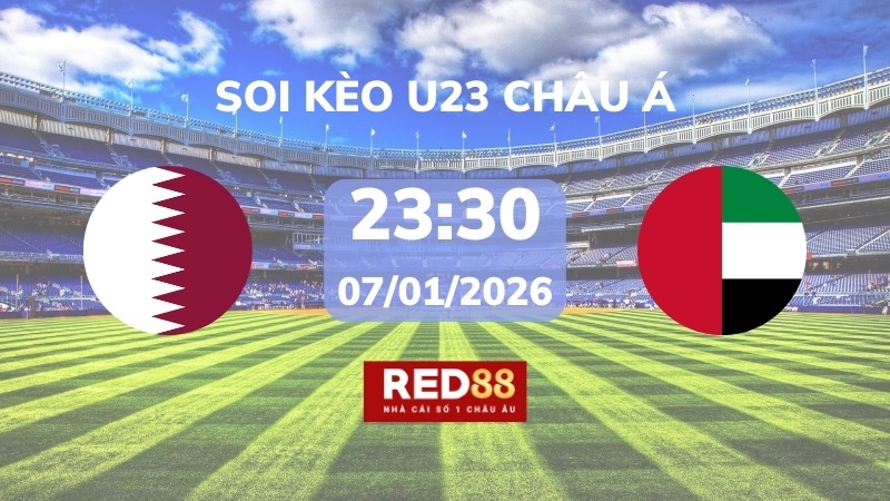 Soi kèo U23 Qatar vs U23 UAE – 23h30 – 07/01 – U23 Châu Á