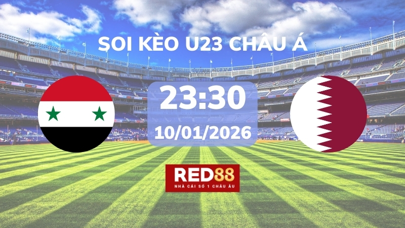 Soi kèo U23 Syria vs U23 Qatar – 23h30 – 10/01 – U23 Châu Á
