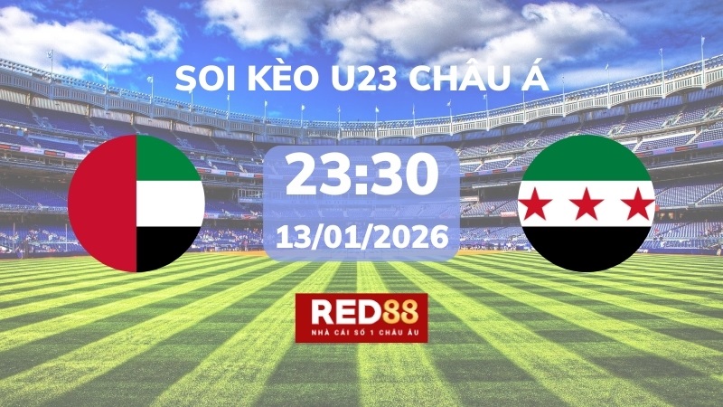 Soi kèo U23 UAE vs U23 Syria – 23h30 – 13/01 – U23 Châu Á